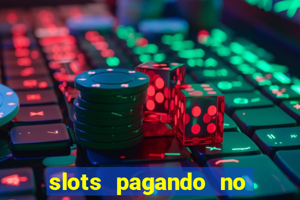 slots pagando no cadastro 2024